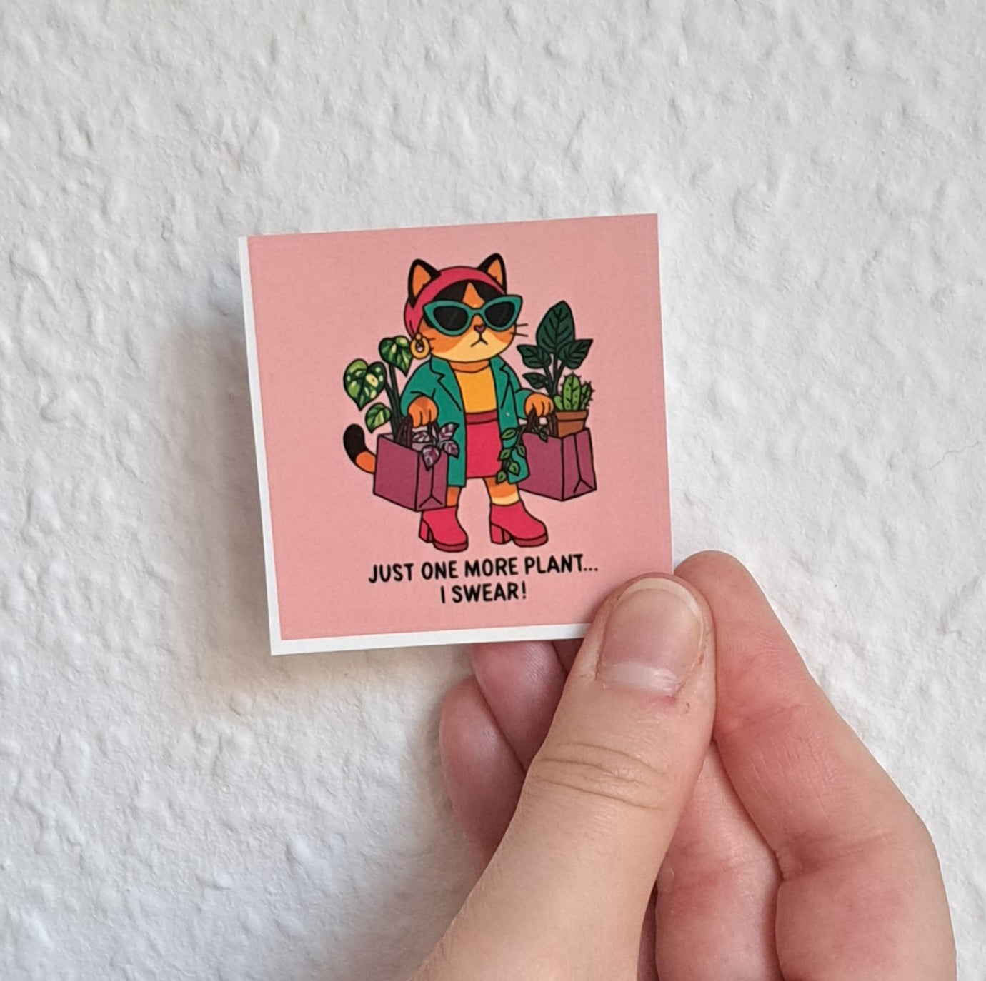 Sticker "Just one more plant..."