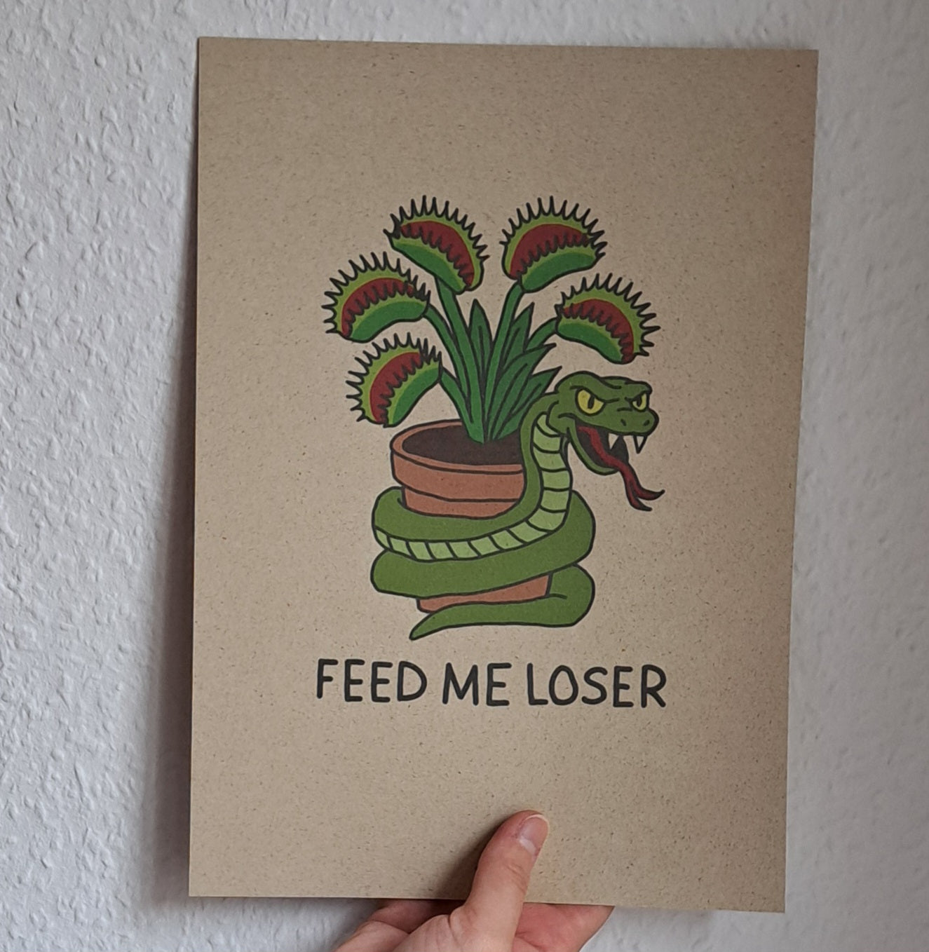 A4 Print "Feed me loser"