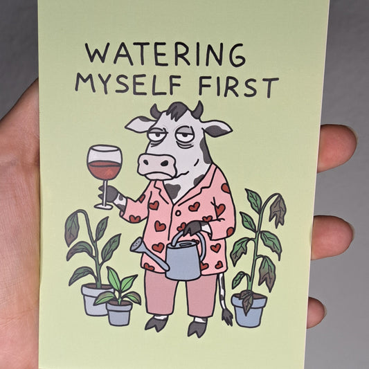 A6 Print "watering myself"