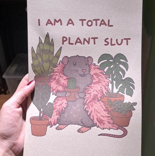 A4 Print "Plant Slut"