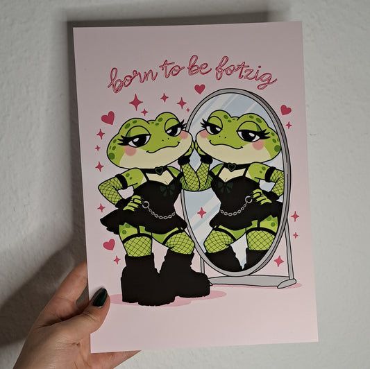 A4 Print "born to be fotzig"